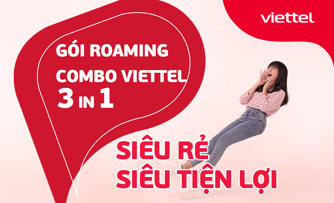 5+ Gói Roaming Combo Viettel 3 trong 1 - siêu rẻ và tiện lợi