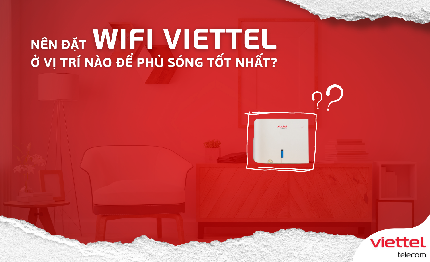 Nên đặt wifi Viettel ở vị trí nào để phủ sóng tốt nhất?
