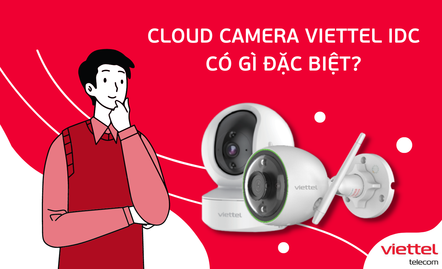 Cloud Camera Viettel IDC có gì đặc biệt?