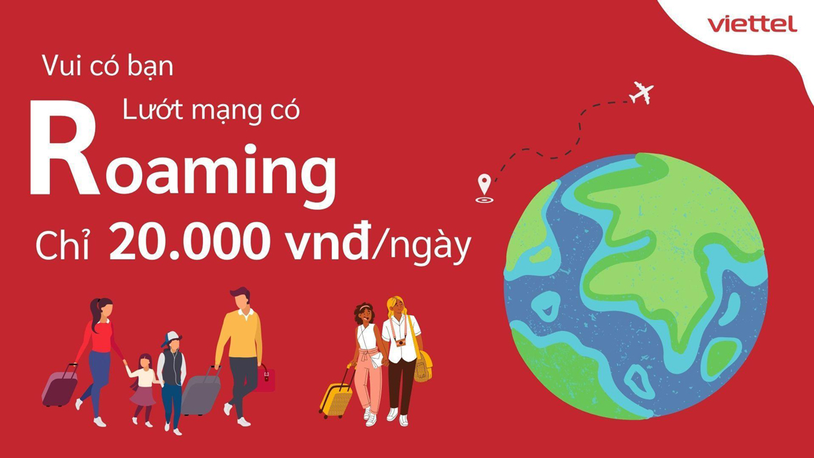 Data roaming Viettel tại đa quốc gia chỉ từ 20.000 vnđ/ngày