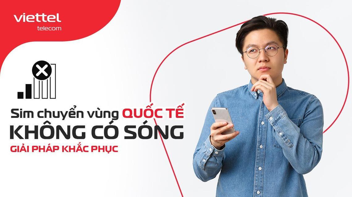 Giải pháp khắc phục SIM chuyển vùng quốc tế không có sóng hiệu quả nhất