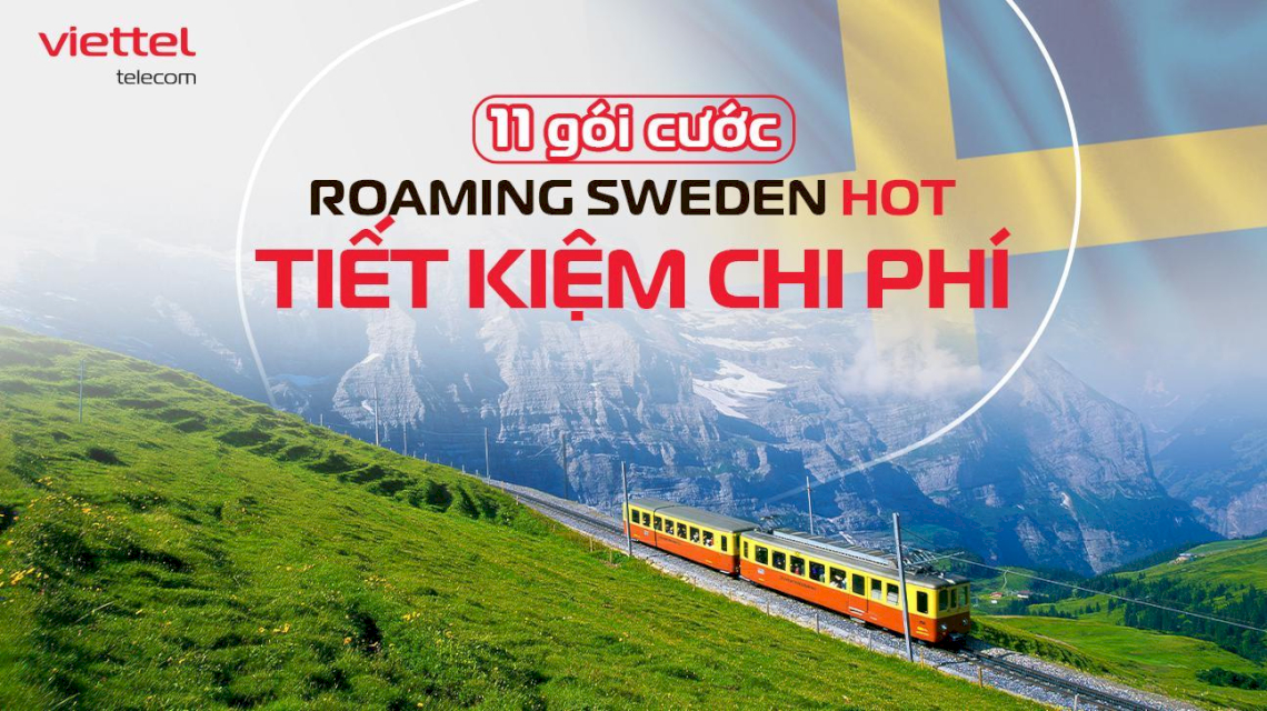 11 gói cước roaming Thụy Điển tiết kiệm, được ưa thích của Viettel
