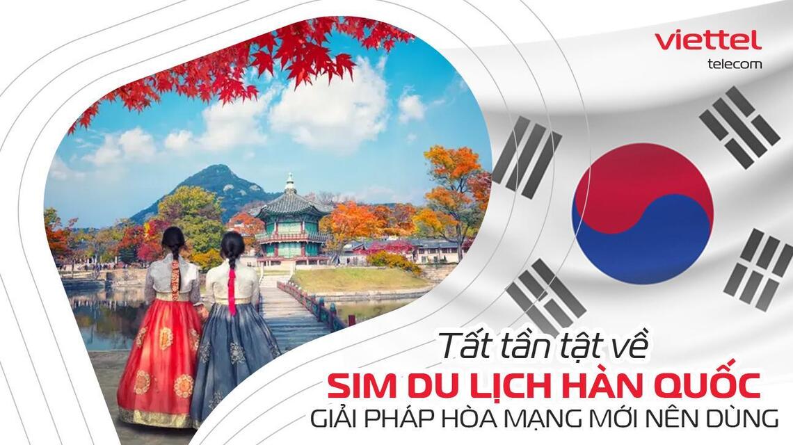 SIM du lịch Hàn Quốc là một trong những giải pháp hòa mạng tại đất nước mặt trời mọc được nhiều người lựa chọn