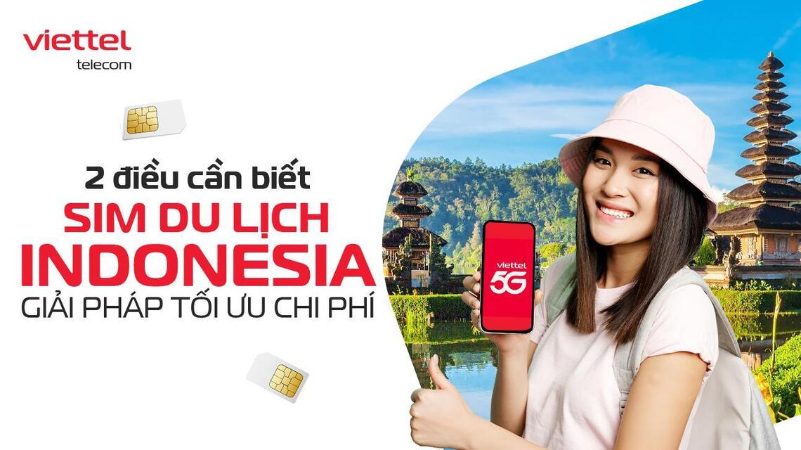 SIM du lịch Indonesia - 2 điều quan trọng cần biết và giải pháp hòa mạng nhanh chóng, tối ưu chi phí tại Indonesia