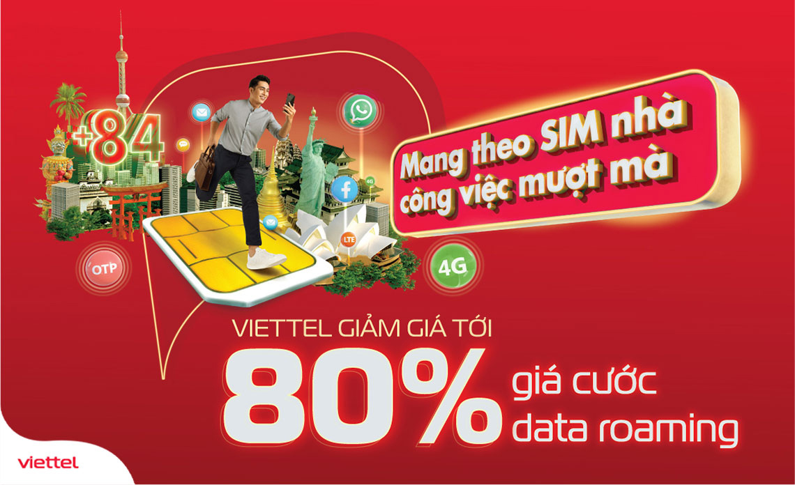 Cước phí dịch vụ thoại, SMS và data roaming Viettel rẻ đến bất ngờ